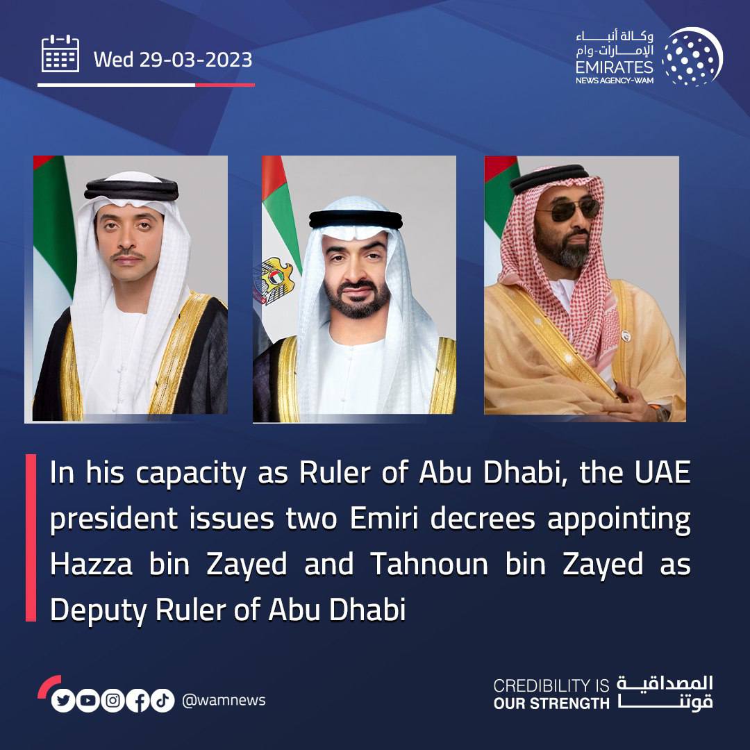 In his capacity as Ruler of Abu Dhabi, the UAE President issues two Emiri decrees appointing Hazza bin Zayed and Tahnoun bin Zayed as Deputy Ruler of Abu Dhabi